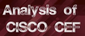 Analysis of CISCO CEF