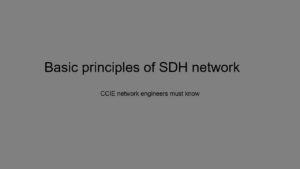 CCIE  technology Basic principles of SDH network